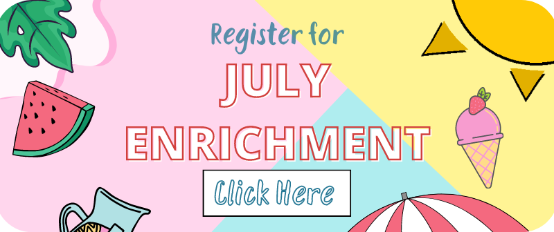 July Enrichment